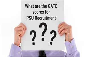 What are the GATE scores for PSU Recruitment